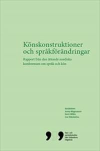 Könskonstruktioner och språkförändringar : Rapport från den åttonde nordiska konferensen om språk och kön | 1:a upplagan