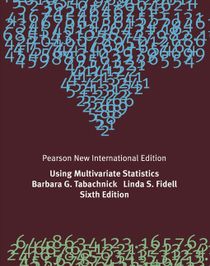 Using Multivariate Statistics Pearson New International Edition, plus MySearchLab without eText