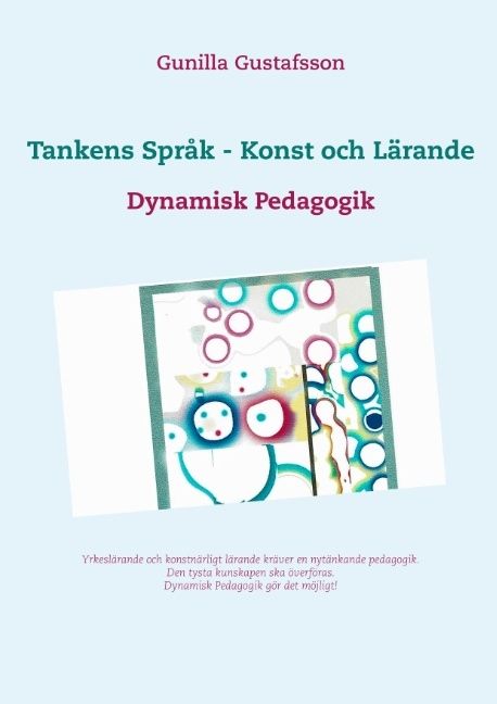 Tankens Språk -  Konst och Lärande : Dynamisk Pedagogik | 1:a upplagan