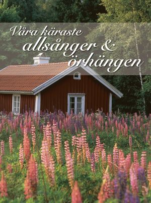 Våra käraste allsånger & örhängen | 3:e upplagan