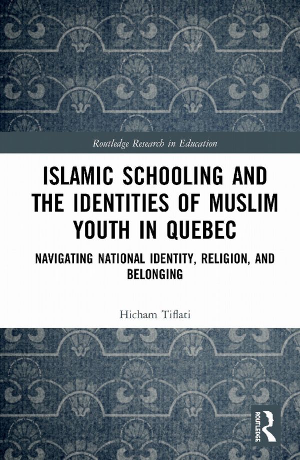Islamic Schooling and the Identities of Muslim Youth in Quebec | 1:a upplagan