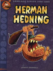 Herman Hedning. Samlade serier 1998-2000