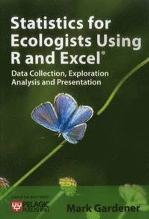 Statistics for Ecologists Using R and Excel | 5:e upplagan