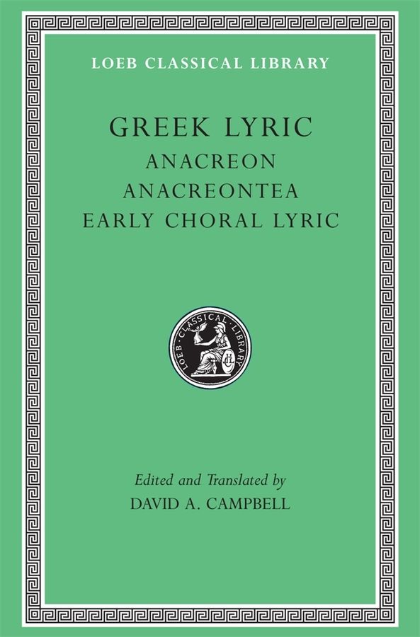 Greek Lyric, Volume II: Anacreon, Anacreontea, Choral Lyric from Olympus to Alcman | 0:e upplagan