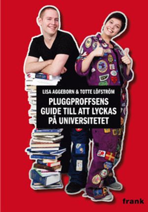 Pluggproffsens guide till att lyckas på universitetet | 1:a upplagan