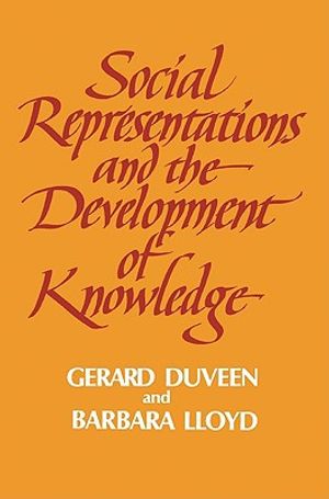 Social Representations and the Development of Knowledge