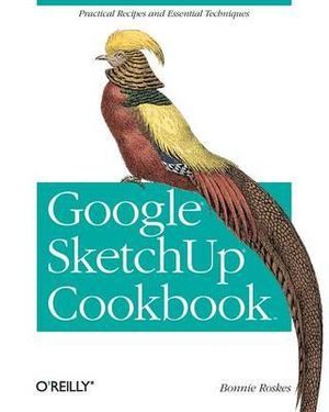 Google SketchUp Cookbook | 1:a upplagan