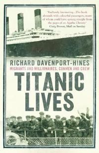 Titanic Lives - Migrants and Millionaires, Conmen and Crew | 0:e upplagan