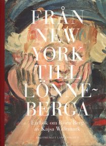 Från New York till Lönneberga : en bok om Björn Berg
