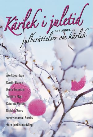 Kärlek i juletid : och andra julberättelser om kärlek