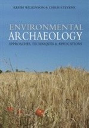 Environmental archaeology - approaches, techniques and applications