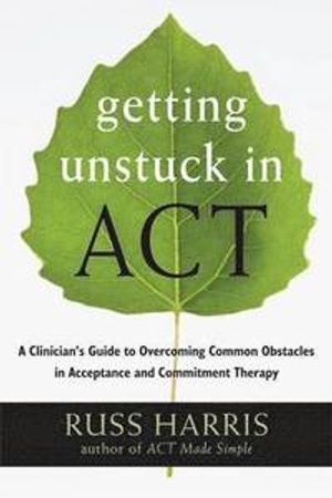 Getting Unstuck in ACT