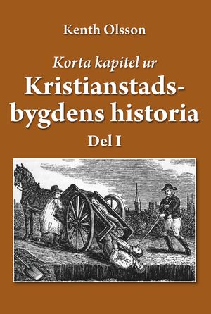 Korta kapitel ur Kristianstadsbygdens historia