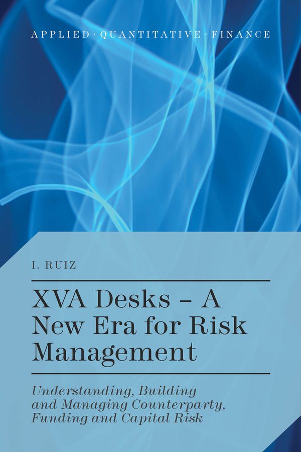XVA Desks - A New Era for Risk Management | 1:a upplagan