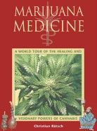 Marijuana Medicine : A World Tour of the Healing and Visionary Powers of Cannabis | 0:e upplagan