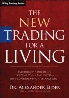 The New Trading for a Living: Psychology, Trading Tactics, Money Management