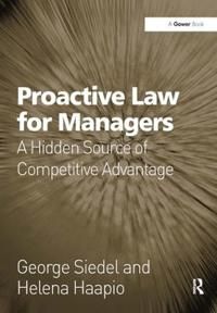 Proactive law for managers - a hidden source of competitive advantage
