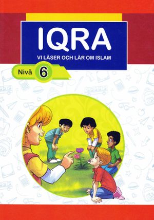 Iqra, vi läser och lär om islam. Nivå 6 | 1:a upplagan