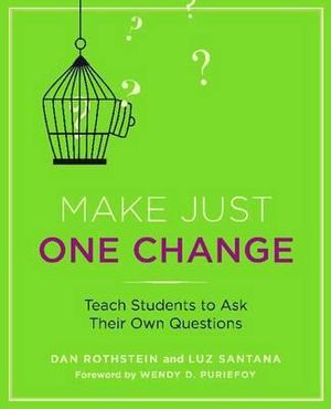 Make just one change - teach students to ask their own questions