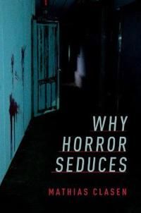 Why Horror Seduces | 0:e upplagan