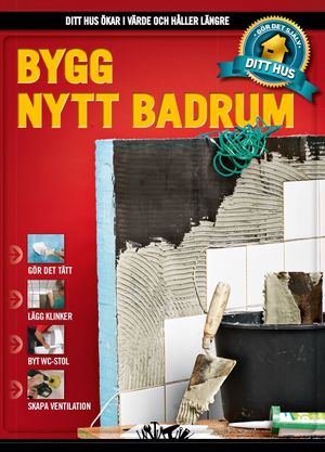 Bygg nytt badrum | 1:a upplagan