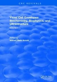 Yeast Cell Envelopes Biochemistry Biophysics and Ultrastructure | 1:a upplagan