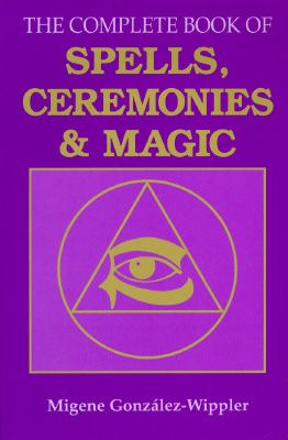 The Complete Book of Spells, Ceremonies and Magic | 0:e upplagan