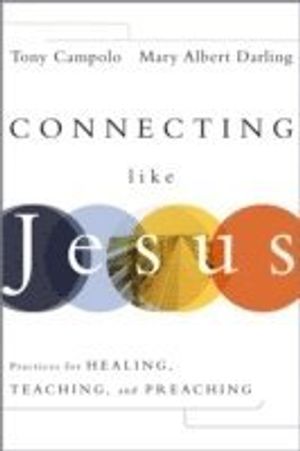 Connecting Like Jesus: Practices for Healing, Teaching, and Preaching | 1:a upplagan