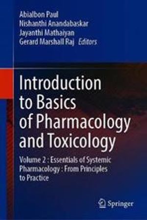 Introduction to Basics of Pharmacology and Toxicology | 1:a upplagan