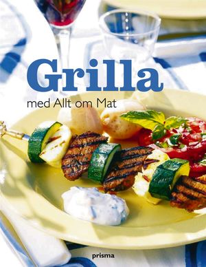 Grilla med Allt om Mat | 1:a upplagan