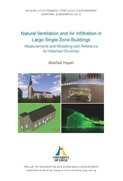 Natural Ventilation and Air Infiltration in Large Single?Zone Buildings : Measurements and Modelling with Reference to Historica | 0:e upplagan