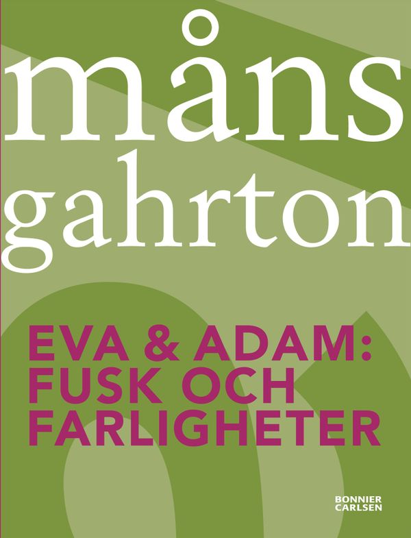 Eva & Adam 4: Fusk och farligheter | 0:e upplagan
