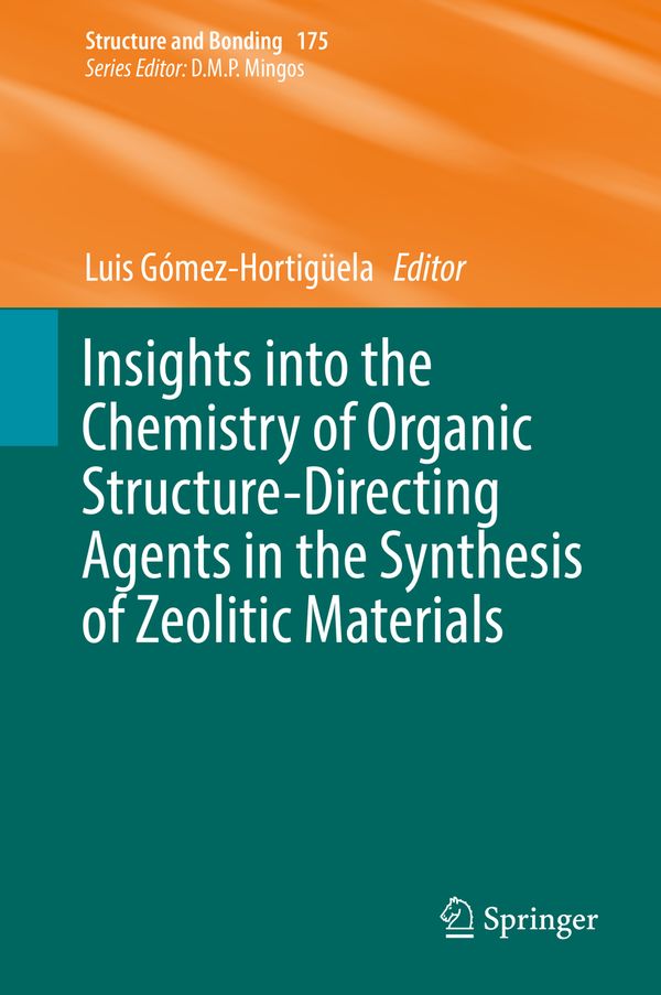 Insights into the Chemistry of Organic Structure-Directing Agents in the Synthesis of Zeolitic Materials | 1:a upplagan