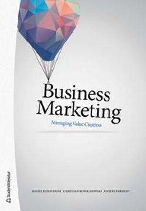 Business Marketing - Managing Value Creation | 1:a upplagan