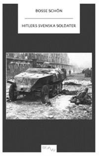 Hitlers svenska soldater | 0:e upplagan