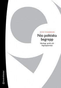 Nio politiska begrepp - Ideologi, språk och begreppsanalys