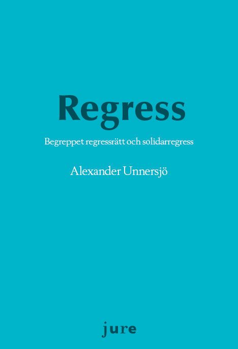 Regress – Begreppet regressrätt och solidarregress | 0:e upplagan