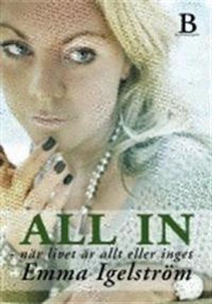 All in : när livet är allt eller inget | 1:a upplagan