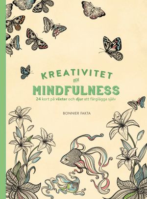 Kreativitet och mindfulness : 24 kort på växter och djur att färglägga och skicka | 1:a upplagan