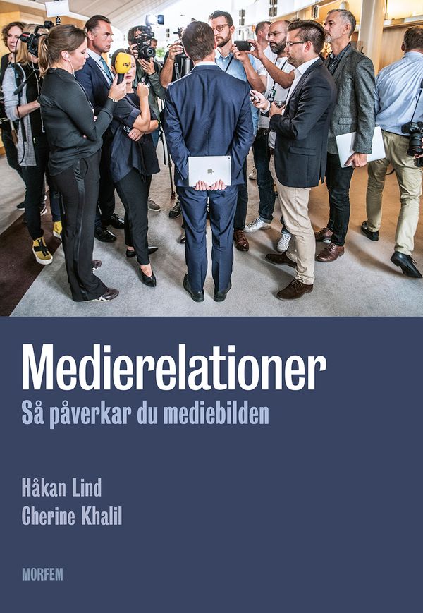 Medierelationer: Så påverkar du mediebilden | 1:a upplagan