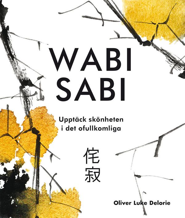 Wabi sabi: upptäck skönheten i det ofullkomliga | 0:e upplagan