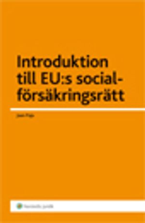 Introduktion till EU:s socialförsäkringsrätt | 1:a upplagan