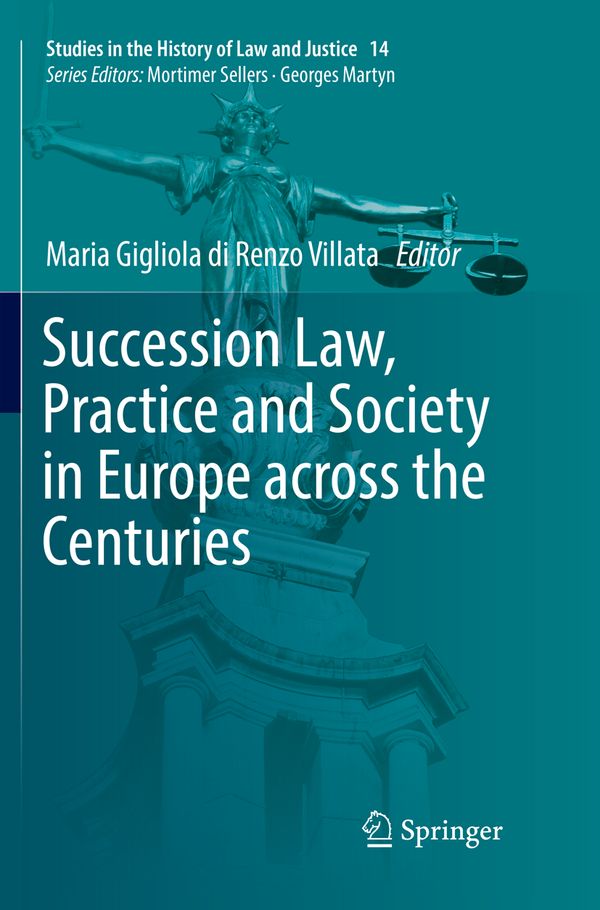 Succession Law, Practice and Society in Europe across the Centuries | 1:a upplagan