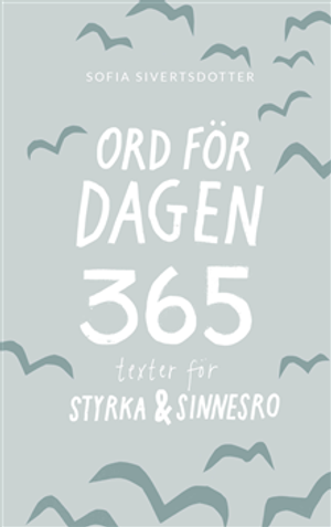 Ord för dagen - 365 texter för styrka & sinnesro | 1:a upplagan