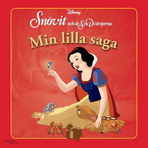 Min lilla saga - Snövit och de sju dvärgarna