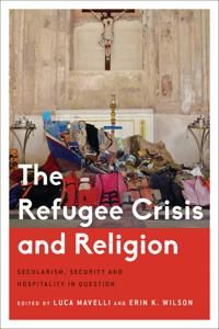 The Refugee Crisis and Religion | 0:e upplagan