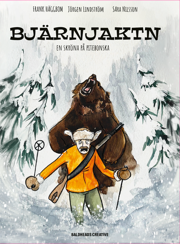 Bjärnjaktn : en skröna på Piteåbondska | 1:a upplagan