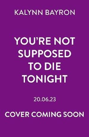 You're Not Supposed to Die Tonight