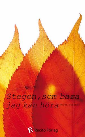 Stegen, som bara jag kan höra