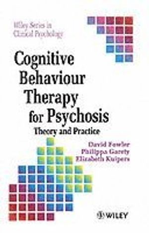 Cognitive Behaviour Therapy for Psychosis: Theory and Practice | 1:a upplagan